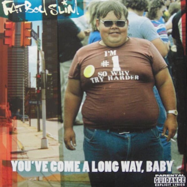 팻보이 슬림 (Fatboy Slim) - You&#39;ve Come A Long Way, Baby