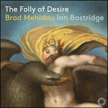 Ian Bostridge / Brad Mehldau 브래드 멜다우 &amp; 이안 보스트리지 가곡 연주집 (The Folly of Desire)