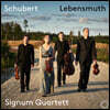 Signum Quartett 슈베르트: 생명의 용기 (Lebensmuth)