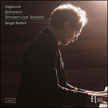 Sergei Redkin 슈베르트: 방랑자 환상곡 / 슈만: 유모레스크 외 (Vagabund)