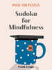 The Pause for Puzzles: Sudoku for Mindfulness
