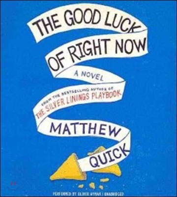 The Good Luck of Right Now