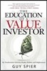 The Education of a Value Investor: My Transformative Quest for Wealth, Wisdom, and Enlightenment