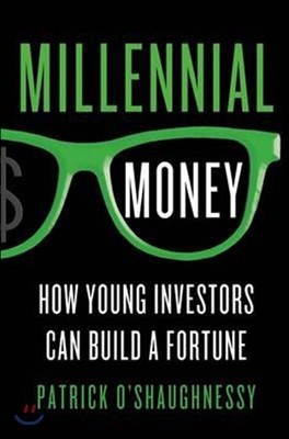 Millennial Money: How Young Investors Can Build a Fortune