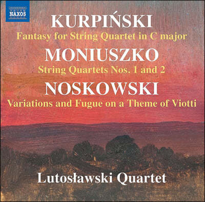 Lutoslawski Quartet 폴란드 작곡가들의 현악사중주 작품집 (Kurpinski, Moniuszko & Noskowski: Works for String Quartet)