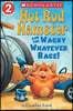 Hot Rod Hamster and the Wacky Whatever Race! (Scholastic Reader, Level 2)