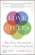 Love Cycles: The Five Essential Stages of Lasting Love