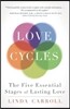 Love Cycles: The Five Essential Stages of Lasting Love