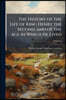 The History of the Life of King Henry the Second, and of the Age in Which He Lived: In Five Books; to Which Is Prefixed, a History of the Revolutions