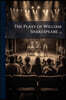 The Plays of William Shakespeare ...: The Merry Wives of Windsor. Twelfth Night. Measure for Measure. Much Ado About Nothing