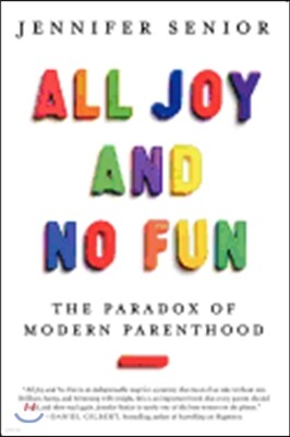 All Joy and No Fun