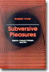 Subversive Pleasures