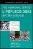 The Neuronal Ceroid Lipofuscinoses (Batten Disease)