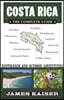 Costa Rica: The Complete Guide: Ecotravel & Adventures