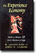 The Experience Economy: Work Is Theater & Every Business a Stage