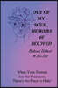 Out of My Soul, Memoirs of Beloved: When Your Parents, are the Predators, There's No Place to Hide!