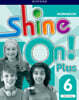 Shine On! Plus: Level 6: Workbook