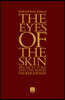 The Eyes of the Skin