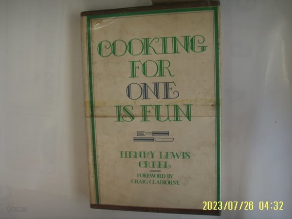 HENRY LEWIS CREEL / Quadrangle NYT / COOKING FOR ONE IS FUN -외국판. 사진.꼭상세란참조