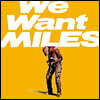 Miles Davis (마일즈 데이비스) - We Want Miles [옐로우 컬러 2LP]