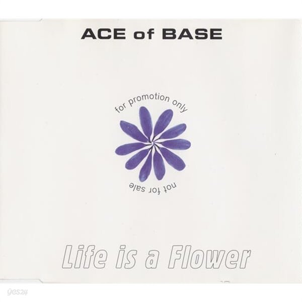 Ace Of Base ? Life Is A Flower [SINGLE][독일반]