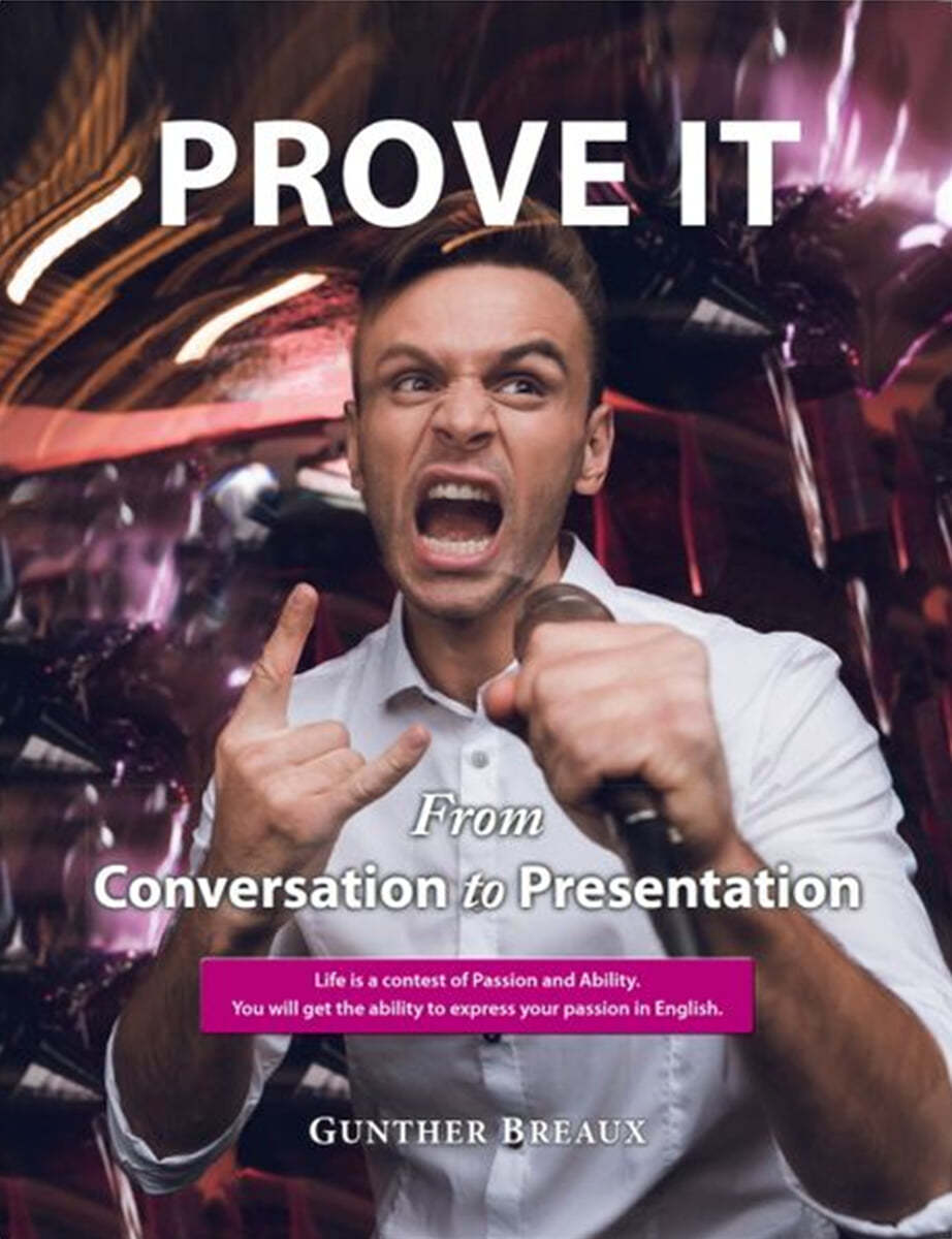PROVE IT: From Conversation to Presentation