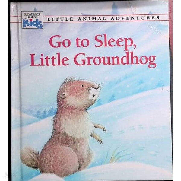 Go to Sleep, Little Groundhog (Little Animal Adventures) Hardcover ? January 1, 1992