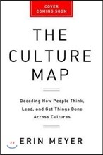 The Culture Map: Breaking Through the Invisible Boundaries of Global Business