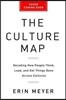 The Culture Map: Breaking Through the Invisible Boundaries of Global Business