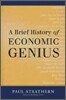 A Brief History of Economic Genius