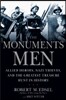 The Monuments Men: Allied Heroes, Nazi Thieves, and the Greatest Treasure Hunt in History