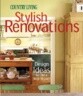 Country Living Stylish Renovations: Design Ideas for Old and New Houses