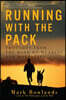 Running with the Pack: Thoughts from the Road on Meaning and Mortality