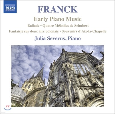 Julia Severus 프랑크: 발라드, 폴란드민요 환상곡, 슈베르트 가곡 편곡 외 (Franck: Ballade, Fantaisie sur deux airs polonais, Quatre Melodies de Schubert) 