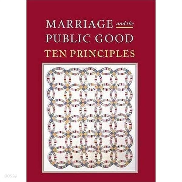 Marriage and the Public Good: Ten Principles