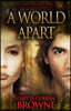 A World Apart: Book 3 of The Liberty Trilogy - An Epic Novel From Ireland's Past