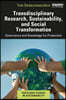 Transdisciplinary Research, Sustainability, and Social Transformation