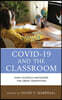 COVID-19 and the Classroom: How Schools Navigated the Great Disruption
