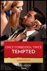Once Forbidden, Twice Tempted