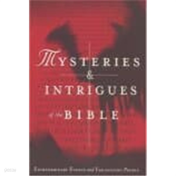 MYSTERIES &amp; INTRIGUES OF THE BIBLE Extraordinary Events and Fascinating People