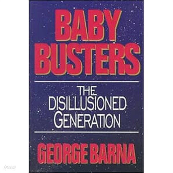 Baby Busters: Disillusioned Generation