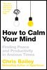 How to Calm Your Mind