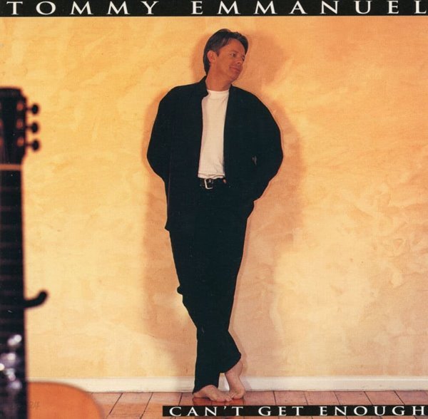 토미 임마뉴엘 - Tommy Emmanuel - Can&#39;t Get Enough