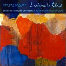 Robin Ticciati 베를리오즈: 그리스도의 어린 시절 (Berlioz: L'Enfance Du Christ, Op.25)