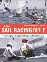 The Sail Racing Bible: The Complete Guide for Dinghy and Yacht Racers