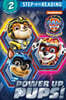 Step Into Reading 2 : PAW Patrol : Power Up, Pups!