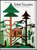 Tree Houses. 45th Ed.