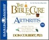 The Bible Cure for Arthritis: Ancient Truths, Natural Remedies and the Latest Findings for Your Heal