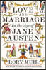 Love and Marriage in the Age of Jane Austen