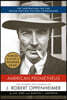 American Prometheus (Pulitzer Prize Winner): The Triumph and Tragedy of J. Robert Oppenheimer